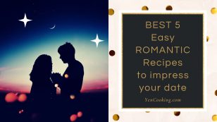 Best 5 Easy Romantic Dinner Recipes to impress your date