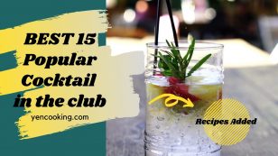 BEST 15 Popular Cocktail in the clubs
