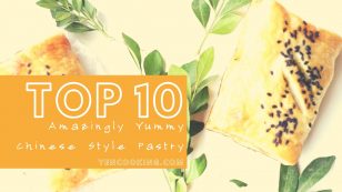 Top 10 amazingly yummy Chinese style Pastry from HongKong, Macau, Taiwan. Recipes included!