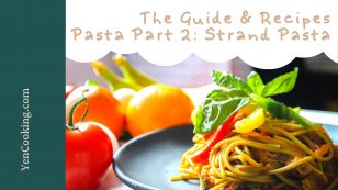 Italian Cooking – The guide and recipes: Pasta Part 2: Strand Pasta