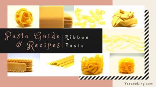 Italian Cuisine – The guide and recipes: Pasta Part 1: Ribbon Pasta