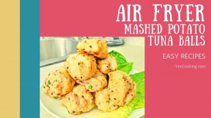 Air Fryer Kids-Friendly Mashed Potato Tuna Balls