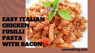 Easy Italian Chicken Fusilli Pasta with Bacon