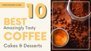 10 BEST Amazingly Tasty Coffee Cakes & Desserts Recipes