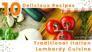 10 Delicious Recipes for Traditional Italian Lombardy Cuisine