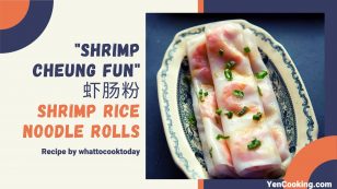 Shrimp Cheung Fun (Har Cheung) 鲜虾肠粉